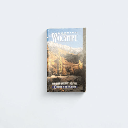 Wandering in the Wakatipu – Queenstown Local Walks - Books Worth Keeping